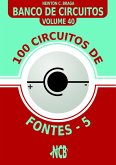 100 Circuitos de Fontes - V (eBook, ePUB)