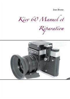 Kiev 60 Manuel et Rèparation (eBook, ePUB)