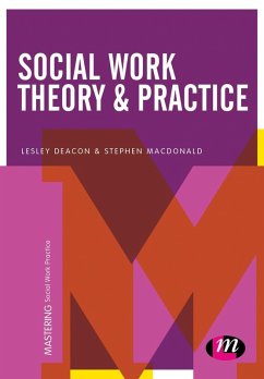 Social Work Theory and Practice (eBook, PDF) - Deacon, Lesley; Macdonald, Stephen J J