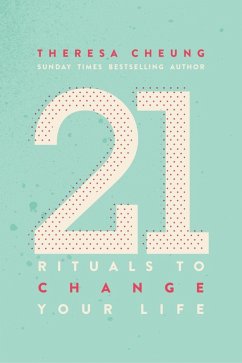 21 Rituals to Change Your Life (eBook, ePUB) - Cheung, Theresa