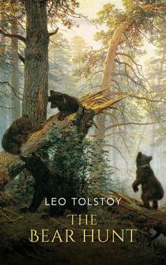 The Bear Hunt (eBook, ePUB) - Tolstoy, Leo