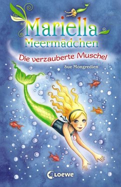 Mariella Meermädchen 1 - Die verzauberte Muschel (eBook, ePUB) - Mongredien, Sue