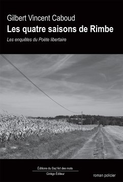 Les quatre saisons de Rimbe (eBook, ePUB) - Caboud, Gilbert Vincent