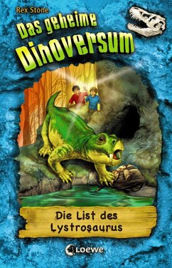 Die List des Lystrosaurus / Das geheime Dinoversum Bd.13 (eBook, ePUB) - Stone, Rex