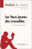 Les Yeux jaunes des crocodiles de Katherine Pancol (Analyse de l'oeuvre) (eBook, ePUB)