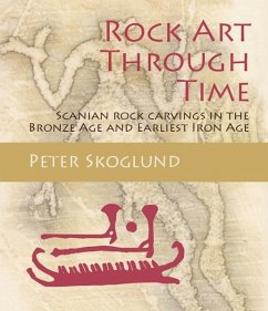 Rock Art Through Time (eBook, ePUB) - Skoglund, Peter