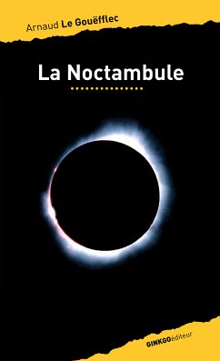 La Noctambule (eBook, ePUB) - Le Gouëfflec, Arnaud