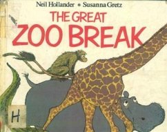 The Great Zoo Break - Neil Hollander (eBook, ePUB) - Hollander, Neil