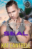 Protecting Her SEAL (ASSIGNMENT: Caribbean Nights, #5) (eBook, ePUB)