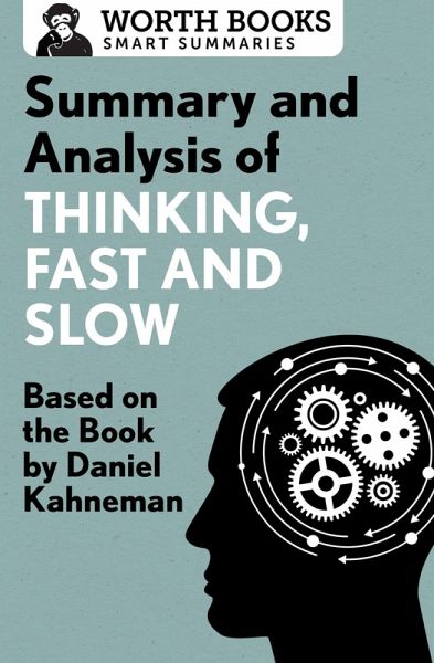 Summary and Analysis of Thinking, Fast and Slow (eBook, ePUB) Summary and Analysis of Thinking, Fast and Slow (eBook, ePUB)