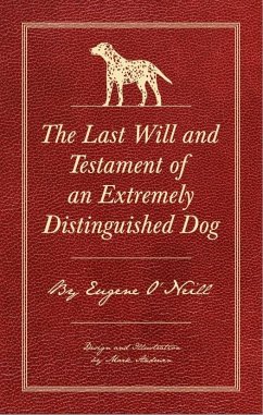 The Last Will and Testament of an Extremely Distinguished Dog - Andresen, Mark