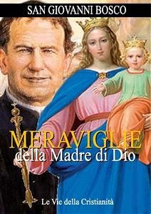 Meraviglie della Madre di Dio (eBook, ePUB) - Giovanni Bosco, San