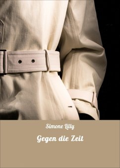 Gegen die Zeit (eBook, ePUB) - Lilly, Simone