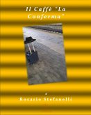 Il Caffè "La Conferma" (eBook, ePUB)