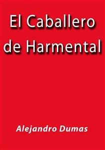 El caballero de Harmental (eBook, ePUB) - Dumas, Alejandro