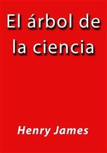 El arbol de la ciencia (eBook, ePUB) - James, Henry