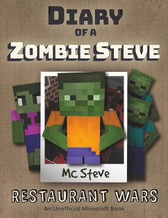 Diary of a Minecraft Zombie Steve: Book 2 - Restaurant Wars - Steve, Mc