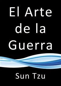 El arte de la guerra (eBook, ePUB) - Tzu, Sun; Tzu, Sun; Tzu, Sun