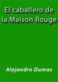 El caballero de la Maison Rouge (eBook, ePUB)