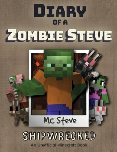 Diary of a Minecraft Zombie Steve - Steve, Mc