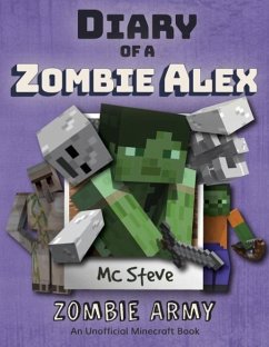 Diary of a Minecraft Zombie Alex - Steve, Mc