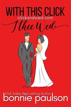 With This Click, I Thee Wed (Click and Wed.com Series, #1) (eBook, ePUB) - Paulson, Bonnie R.