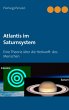 Atlantis im Saturnsystem - Bild 1
