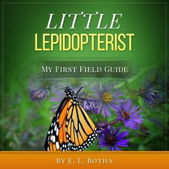 Little Lepidopterist (My First Field Guide, #2) (eBook, ePUB) - Botha, E. L.