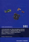 Análisis de las transformaciones sociales en la prehistoria reciente de la Meseta Norte española, milenios VI-III CAL A.C. : a través de empleo de la variscita y otros minerales verdes como artefactos sociotécnicos