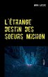 L'étrange destin des soeurs Michon - Bild 1