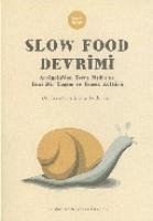 Slow Food Devrimi - Petrini, Carlo