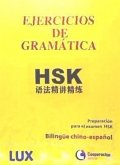 Ejercicios de gramática HSK : preparación para el examen HSK : bilingue chino-español