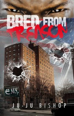 Bred From Treason (Why I Do What I Do) (eBook, ePUB) - Bishop, Ju-Ju
