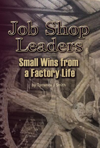 Job Shop Leaders (eBook, ePUB) Job Shop Leaders (eBook, ePUB)