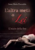 L'altra metà di Lei - L'inizio della fine (eBook, ePUB)