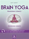 Brain Yoga. Pranayama cosmico (eBook, ePUB)