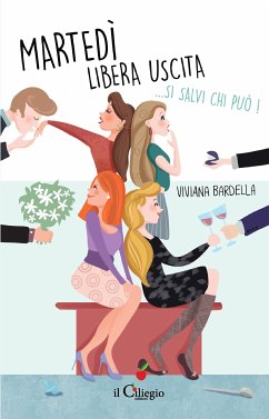 Martedi libera uscita ... si salvi chi può! (eBook, ePUB) - Bardella, Viviana