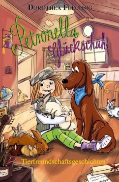Tierfreundschaftsgeschichten / Petronella Glückschuh Bd.3 - Flechsig, Dorothea