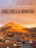 Figli della miniera (eBook, ePUB)