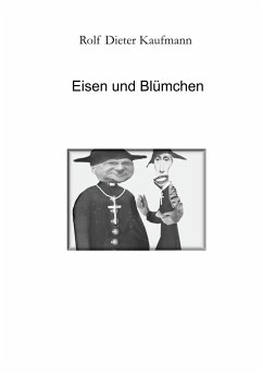 Eisen und Blümchen - Kaufmann, Rolf Dieter