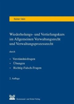 Wiederholungs- und Vertiefungskurs im Allgemeinen Verwaltungsrecht und Verwaltungsprozessrecht - Stein, Reiner