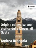 Origine e evoluzione della Diocesi di Gaeta (eBook, ePUB)