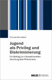 Jugend als Privileg und Diskriminierung (eBook, PDF)