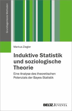 Induktive Statistik und soziologische Theorie (eBook, PDF) - Ziegler, Markus