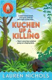 Kuchen up a Killing (The Schnitzel Haus Mysteries, #1) (eBook, ePUB)