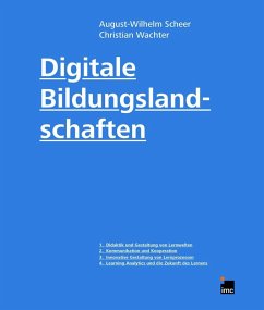 Digitale Bildungslandschaften (eBook, ePUB) - Scheer, August-Wilhelm; Wachter, Christian