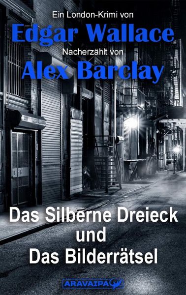 Das Silberne Dreieck und Das Bilderrätsel (eBook, ePUB) Das Silberne Dreieck und Das Bilderrätsel (eBook, ePUB)