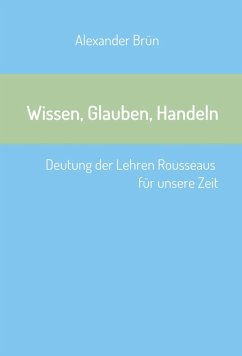 Wissen, Glauben, Handeln (eBook, ePUB) - Brün, Alexander