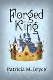 The Forged King (Book 4 of the Forged Series, #4) (eBook, ePUB)
