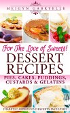 Dessert Recipes: For the Love of Sweets! Diabetic Approved Recipes Included! (eBook, ePUB)